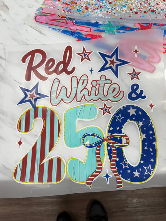 Red, White and 250th patriotic DTF transfer design