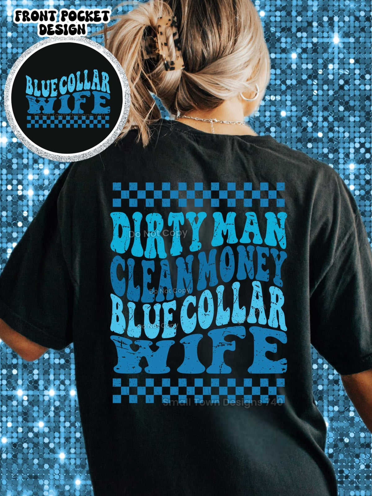 Dirty Man, Clean Money Blue Collar Wife - - Women's Tee printed apparel by Baylees Creations