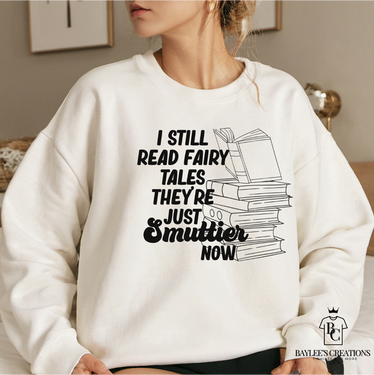 I Still Read Fairy Tales - Women's Sweatshirt printed apparel by Baylees Creations