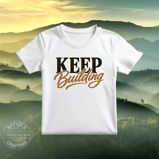 Keep Building Christian T-Shirt printed apparel by Baylees Creations