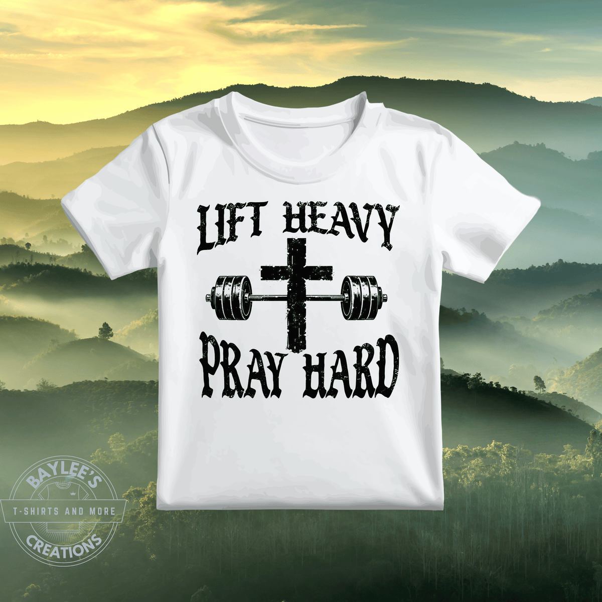 Lift Heavy Pray Hard Christian Gym T-Shirt printed apparel by Baylees Creations