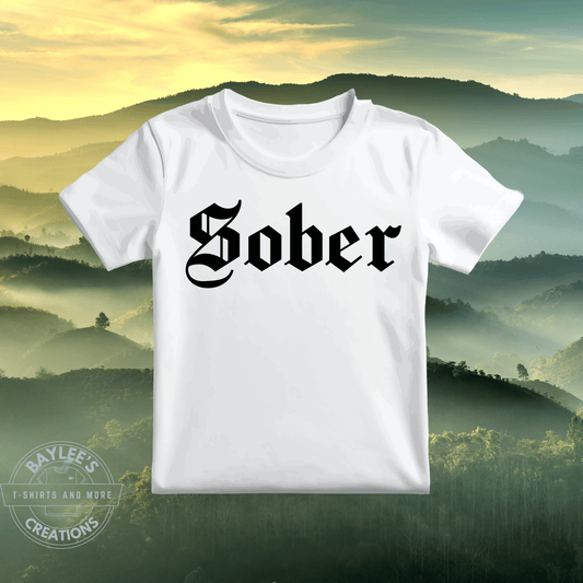 Sober T-Shirt printed apparel by Baylees Creations