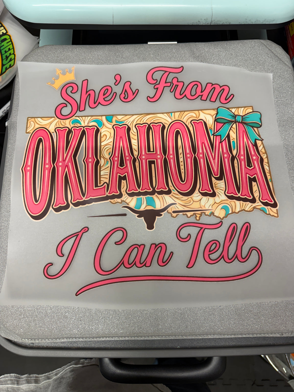 She's from Oklahoma I Can Tell DTF Transfer ready-to-press DTF transfer