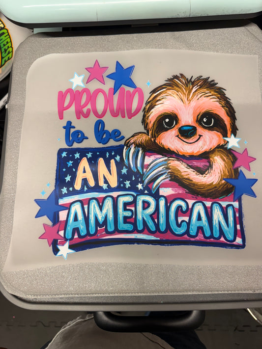 Proud to Be an American Sloth DTF Transfer ready-to-press DTF transfer