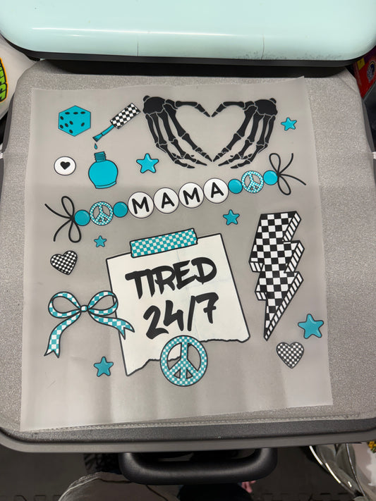 Mama Tired 24/7 DTF Transfer ready-to-press DTF transfer
