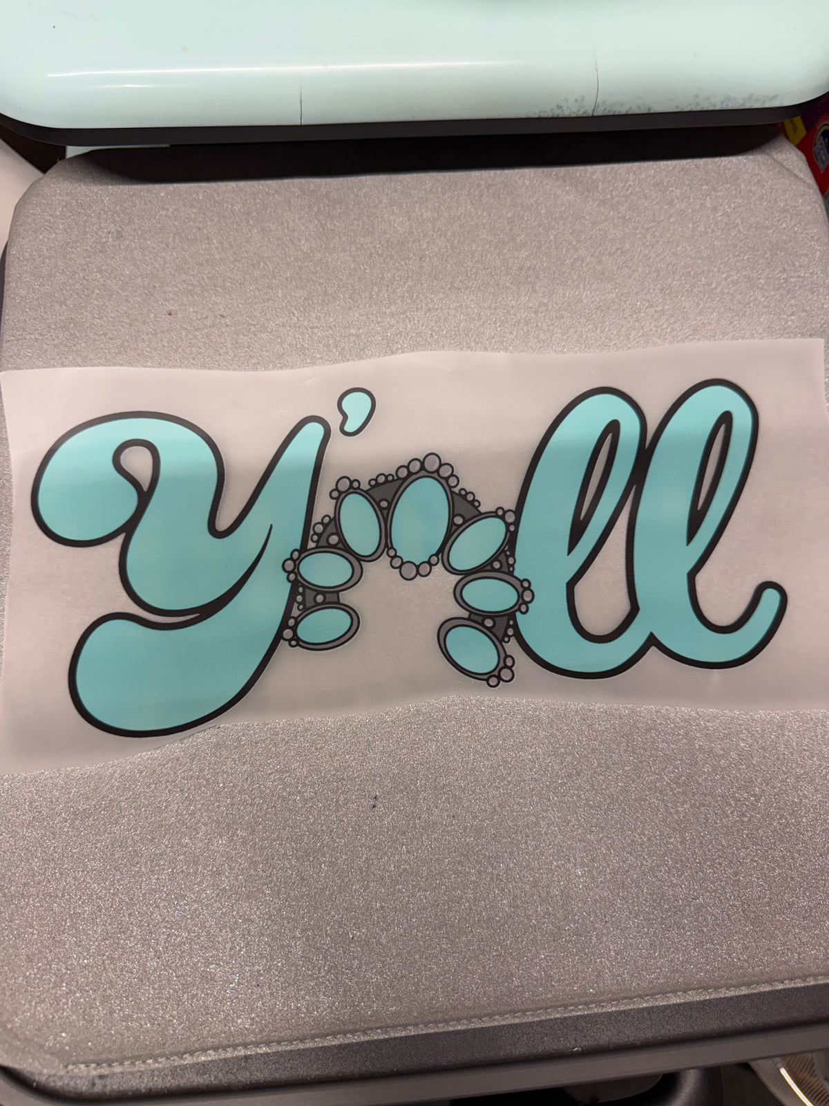 Y'all Turquoise DTF Transfer ready-to-press DTF transfer