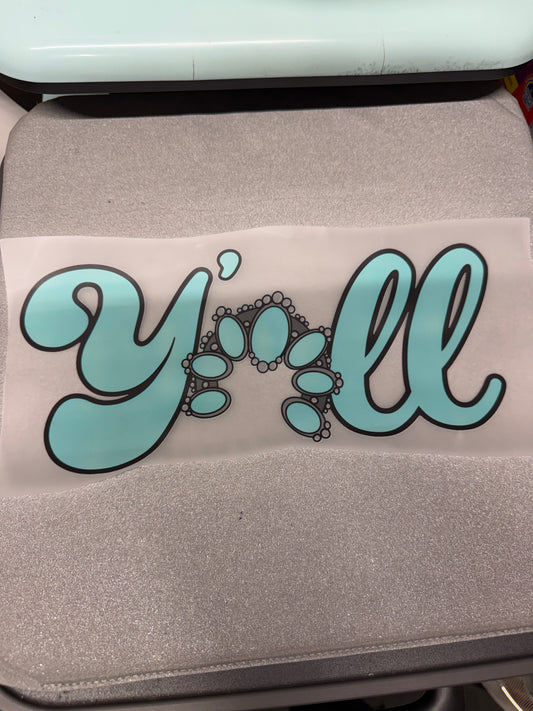 Y'all Turquoise DTF Transfer ready-to-press DTF transfer